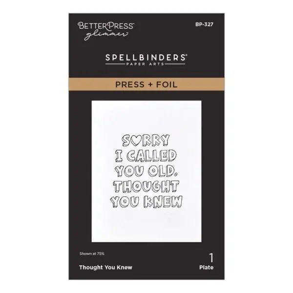 Aged To Perfection - Thought You Knew Press & Foil Plate 1