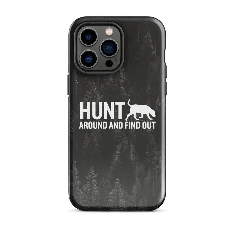 Hunt Around And Find Out - Iphone Case 15