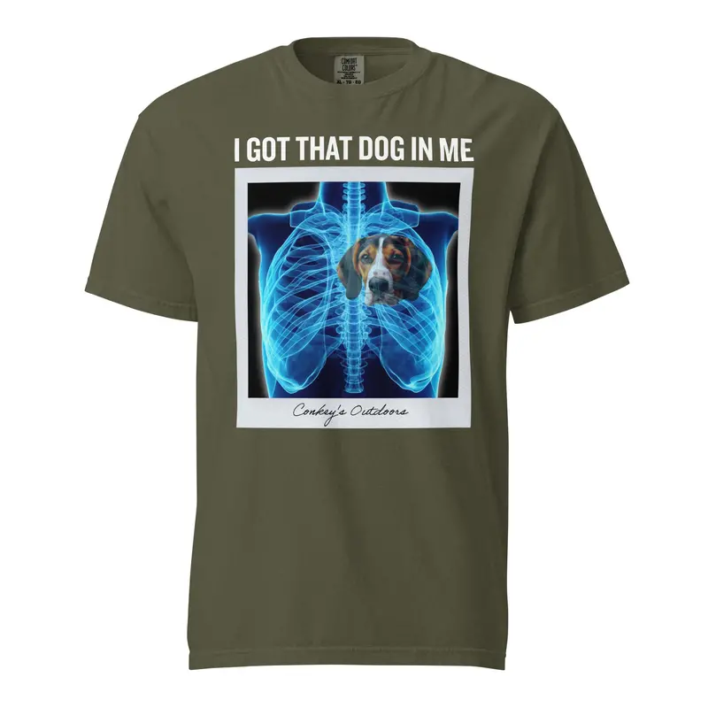 I Got That Dog In Me Canine Hunting Enthusiast Tee
