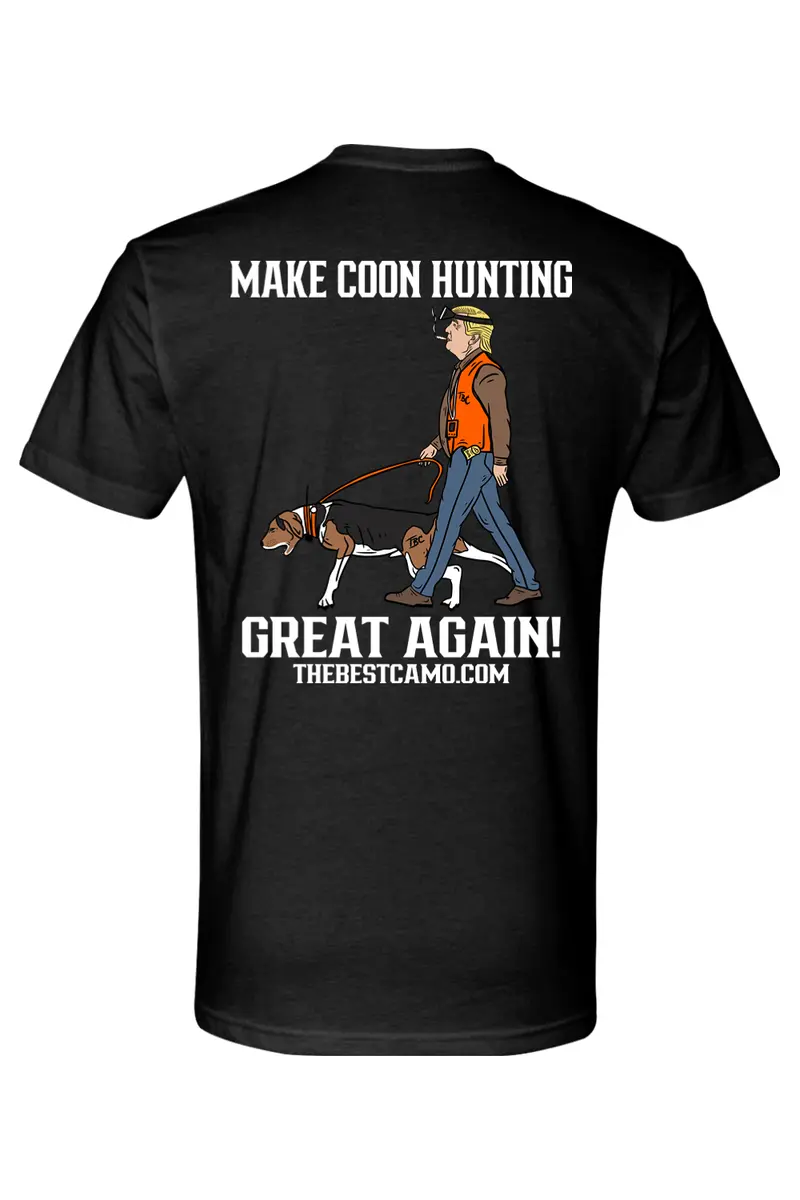 Make Coon Hunting Great Again - Coon Hunting Shirt 1