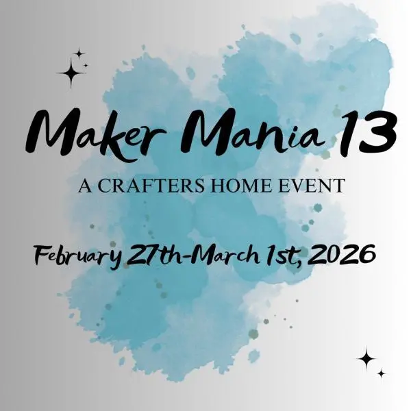 Maker Mania 13 - February 27 - March 1, 2026 1