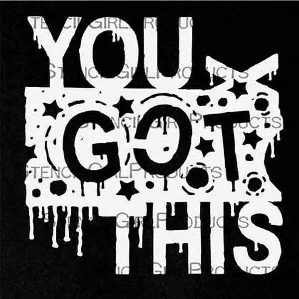 Stencil -You Got This (Mini) 1