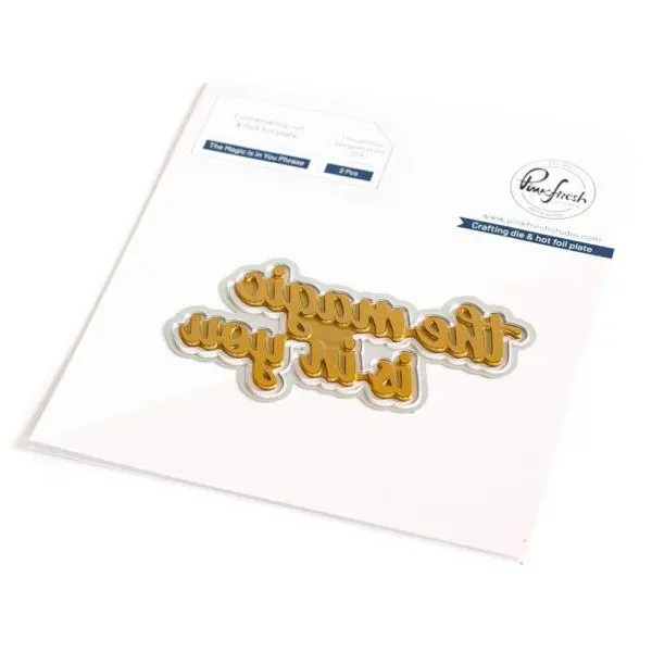 The Magic Is In You - Phrase - Hotfoil Plate & Die 1